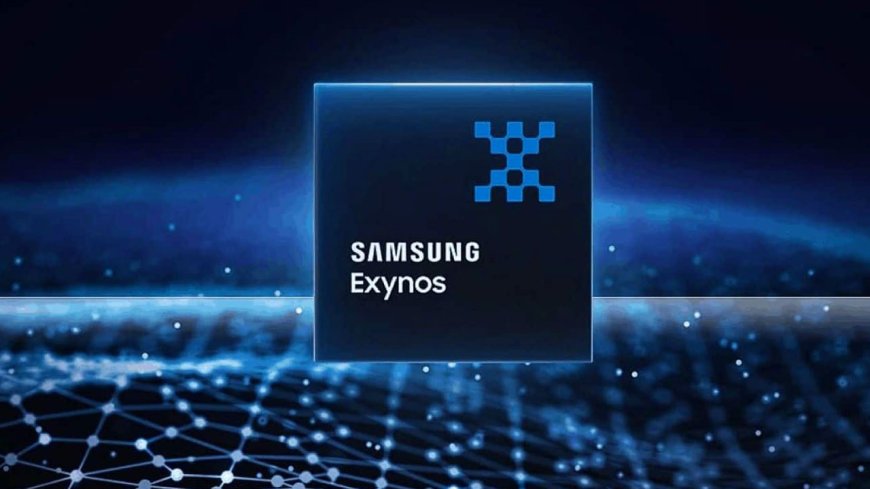 Samsung Exynos 2600 Geliyor! Apple ve Snapdragon Geride Kaldı